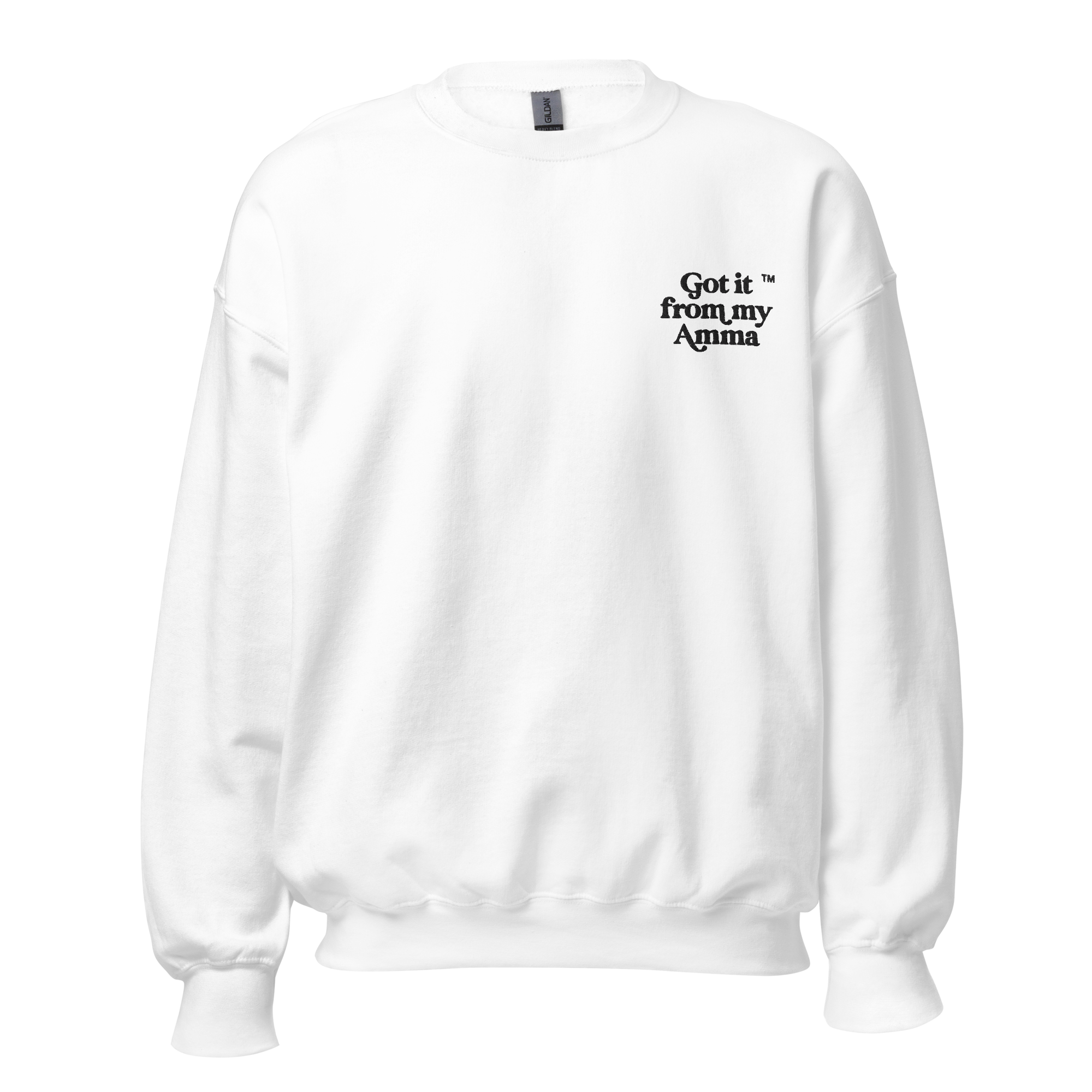 Got it from my Amma™ Sweatshirt (white)